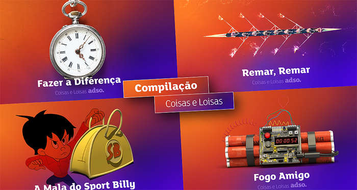 Compilação Coisas e Loisas – Fazer a Diferença 🌟; Remar, Remar 🚣‍♂️; A mala do Sport Billy 🎒; Fogo Amigo 🔥.